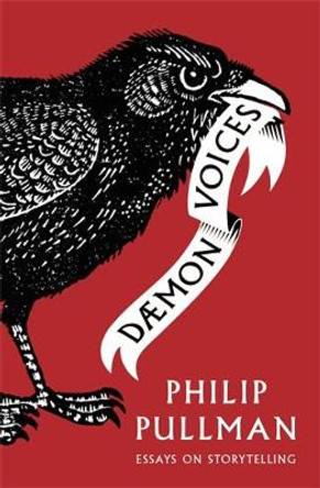 Daemon Voices: Essays on Storytelling by Philip Pullman