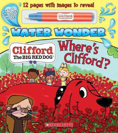 Where's Clifford? (a Clifford Water Wonder Storybook) by Kara Sparks