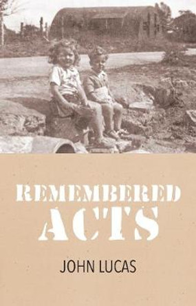 Remembered Acts by John Lucas