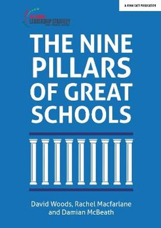 The Nine Pillars of Great Schools by David Woods