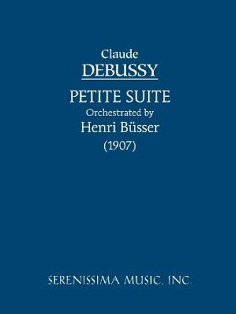 Petite Suite - Orchestra Version: Study score by Claude Debussy