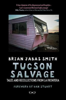 Tucson Salvage Brian Jabas Smith 9781912477197