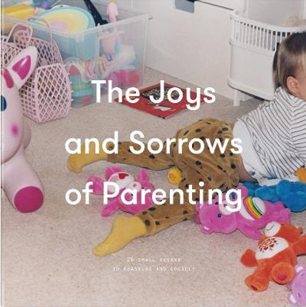 The Joys and Sorrows of Parenting by The School of Life