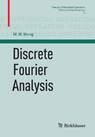 Discrete Fourier Analysis by M. W. Wong