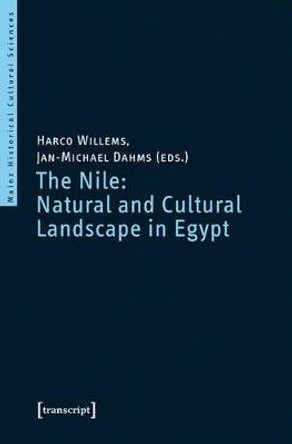 Nile: Natural & Cultural Landscape in Egypt by Harco Willems