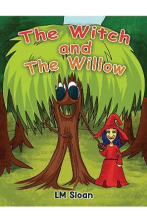 The Witch and the Willow by LM Sloan
