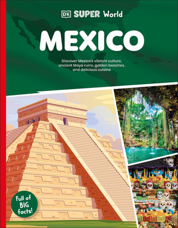 DK Super World: Mexico by DK 9780593966532