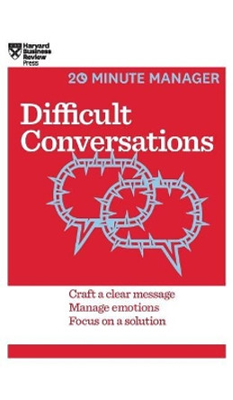 Difficult Conversations (HBR 20-Minute Manager Series) by Harvard Business Review 9781633695863
