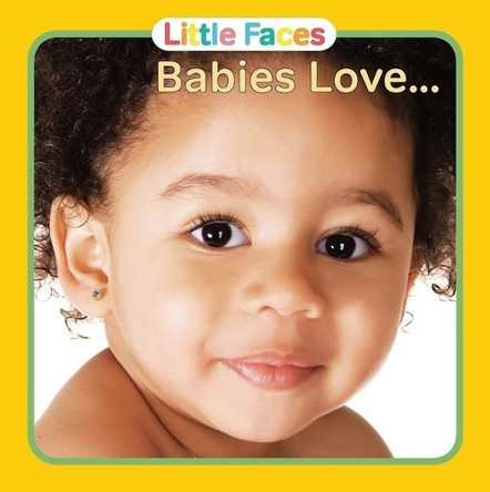 Babies Love... by Chosen Spot Publishing 9780983722298