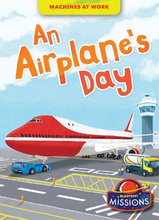 An Airplane's Day by Derek Zobel 9781644876596