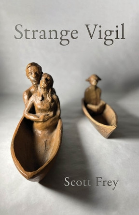 Strange Vigil by Scott Frey 9781625571656
