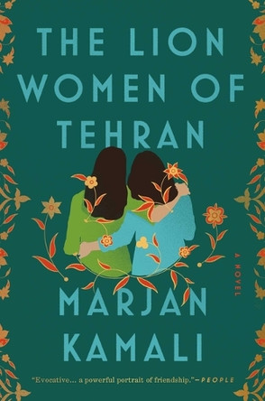The Lion Women of Tehran by Marjan Kamali 9781668036594
