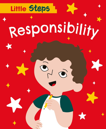 Little Steps: Responsibility by Kay Barnham 9781445187938