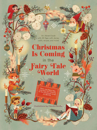 The Fairy Tales Advent Book: 24 flaps with stories, crafts, recipes and more! by Claudia Bordin 9788854420236