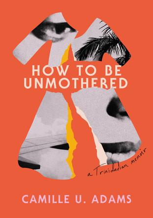 How to Be Unmothered by Camille U. Adams 9781632063953