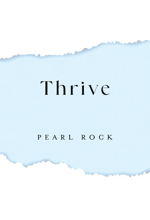 Thrive (Hardback) by Pearl Rock 9781835437421