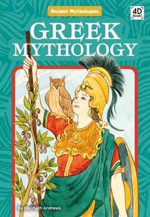 Greek Mythology by Elizabeth Andrews 9781098247034