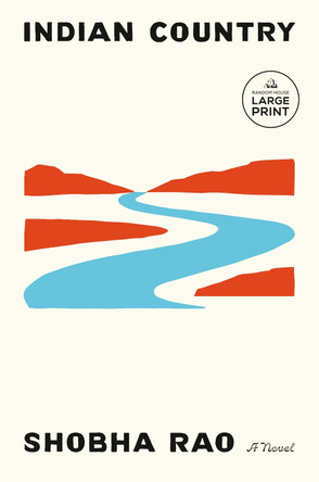 Indian Country: A Novel by Shobha Rao 9798217169047