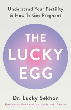 The Lucky Egg Dr Dr Lucky Sekhon 9781398549586
