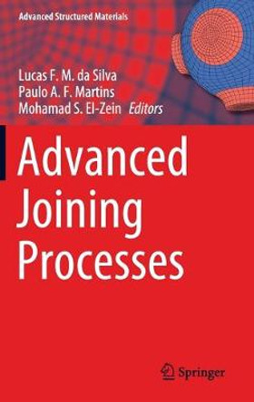 Advanced Joining Processes by Lucas F. M. da Silva