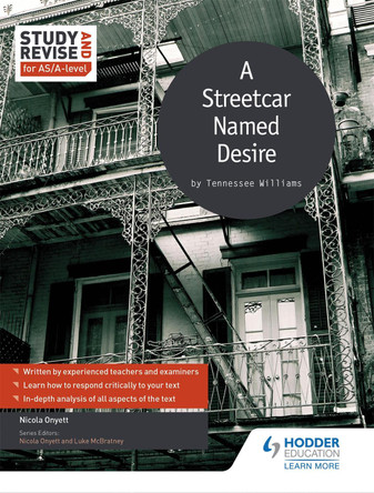 Study and Revise for AS/A-level: A Streetcar Named Desire by Nicola Onyett