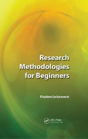 Research Methodologies for Beginners by Kitsakorn Locharoenrat
