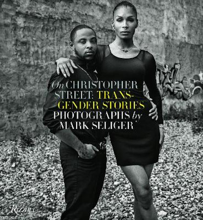 On Christopher Street: Transgender Stories by Mark Seliger