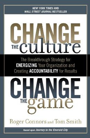 Change The Culture, Change The by Roger Connors