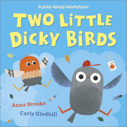 Two Little Dicky Birds: A play-along adventure by Anna Brooke 9781839136481