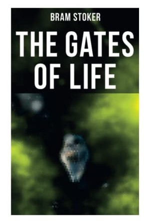 The Gates of Life by Bram Stoker 9788027278398