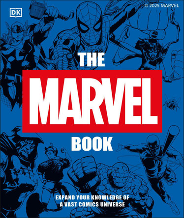 The Marvel Book New Edition: Expand Your Knowledge of a Vast Comics Universe by Stephen Wiacek 9780241718513