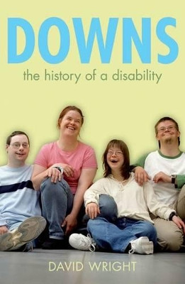 Downs: The history of a disability by David Wright 9780199567935