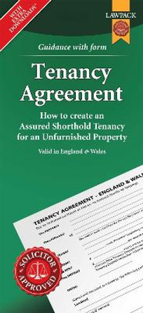 Unfurnished Tenancy Agreement Form Pack: How to Create a Tenancy Agreement for an Unfurnished House or Flat in England or Wales by Anthony Gold Solicitors 9781910143957