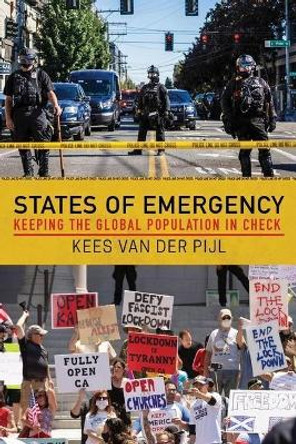 States of Emergency: Keeping the Global Population in Check by Kees Van Der Pilj 9781949762488
