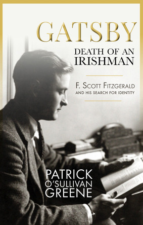 Gatsby: Death of an Irishman by Patrick O'Sullivan Greene 9781916742659