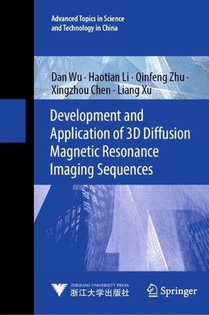 Development and Application of 3D Diffusion Magnetic Resonance Imaging Sequences Dan Wu 9789819508075