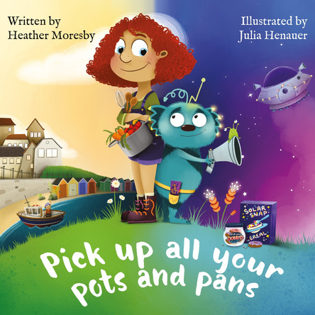 Pick Up All Your Pots and Pans Heather Moresby 9781836284505