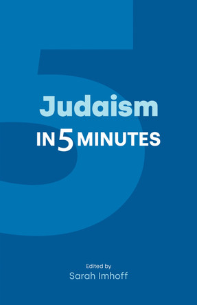Judaism in Five Minutes Sarah Imhoff 9781800506978