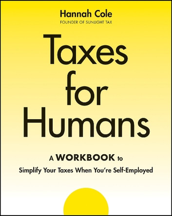 Taxes for Humans Workbook Hannah Cole 9781394298891