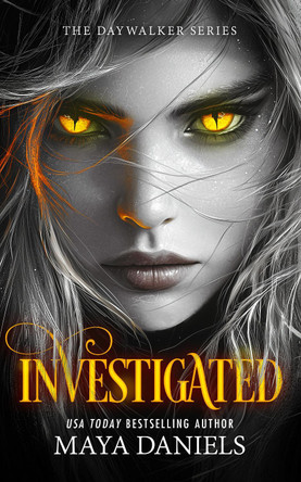 Investigated: A Vampire Urban Fantasy Series Maya Daniels 9781036706722