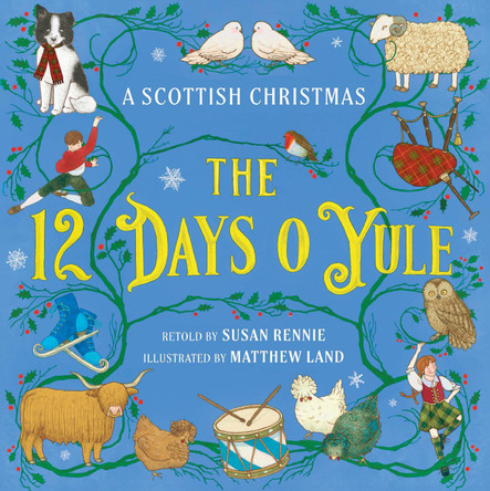The 12 Days o Yule: A Scottish Christmas Susan Rennie 9781780279725