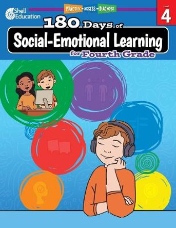 180 Days of Social-Emotional Learning for Fourth Grade: Practice, Assess, Diagnose by Kristin Kemp