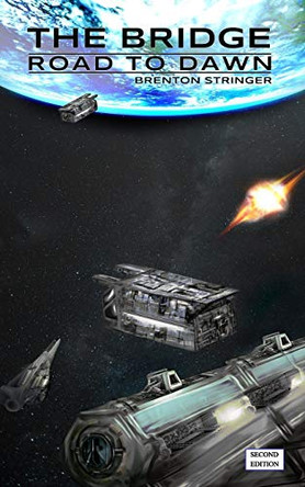 THE BRIDGE Road To Dawn: Second Edition by Brenton Stringer 9781714364732