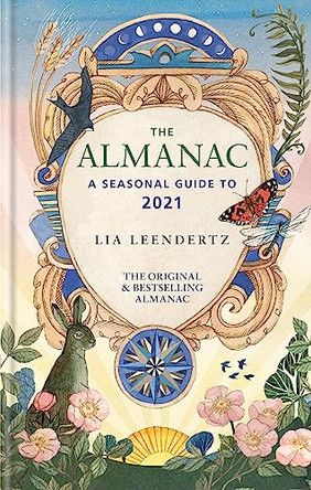 The Almanac 2021 by Lia Leendertz 9781784726348