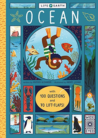 Life on Earth: Ocean: With 100 Questions and 70 Lift-flaps! by Heather Alexander 9781786030573