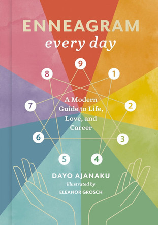 Enneagram Every Day: A Modern Guide to Life, Love, and Career by Dayo Ajanaku 9780762489787