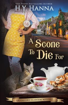 A Scone To Die For: The Oxford Tearoom Mysteries - Book 1 by H y Hanna 9780994292490