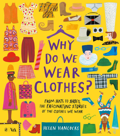 Why Do We Wear Clothes? by Helen Hancocks Why Do We Wear Clothes? by Helen Hancocks