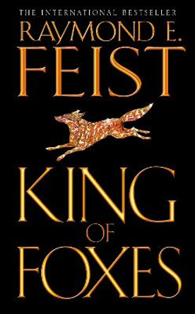 King of Foxes (Conclave of Shadows, Book 2) by Raymond E. Feist