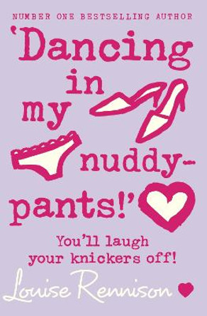 `Dancing in my nuddy-pants!' (Confessions of Georgia Nicolson, Book 4) by Louise Rennison